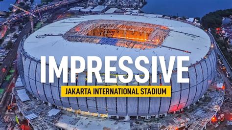 jakarta international stadium capacity